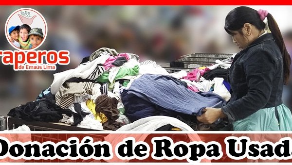 ▷ Donar Ropa Usada【 Lima 】